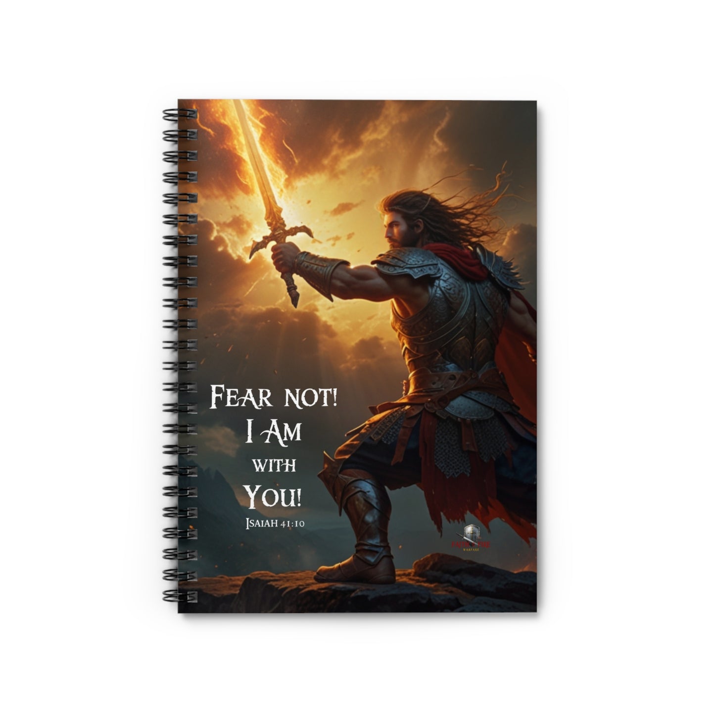 "Fear Not! I Am With You!" Isaiah 41:10 Spiritual Warfare Spiral Notebook - Ruled Line