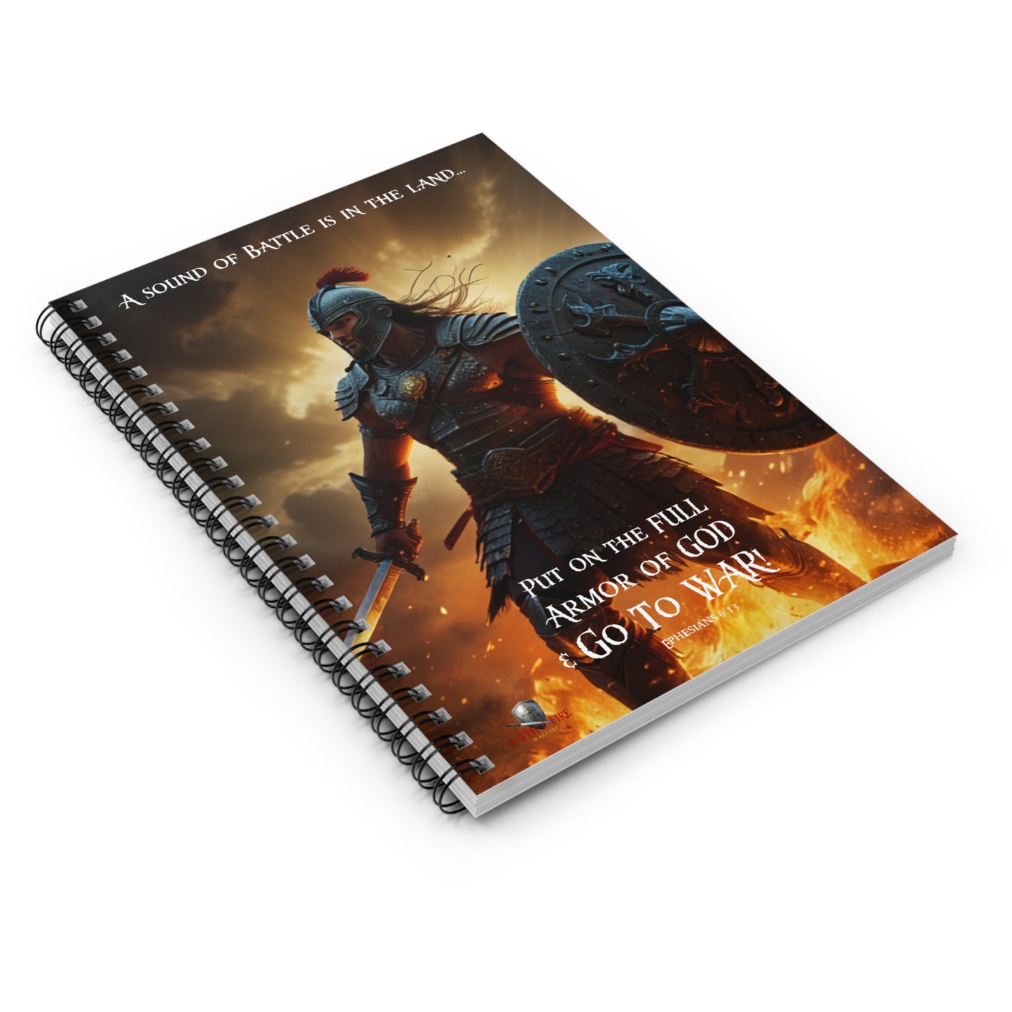 "A sound of Battle" Ephesians 6:13 Spiritual Journal Spiral Notebook - Ruled Line