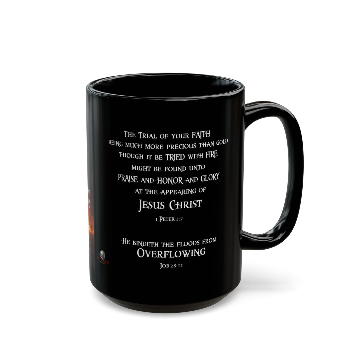 "Through the Fire and Flood" 1 Peter 1:7, Job 28:11 Black Ceramic Mug