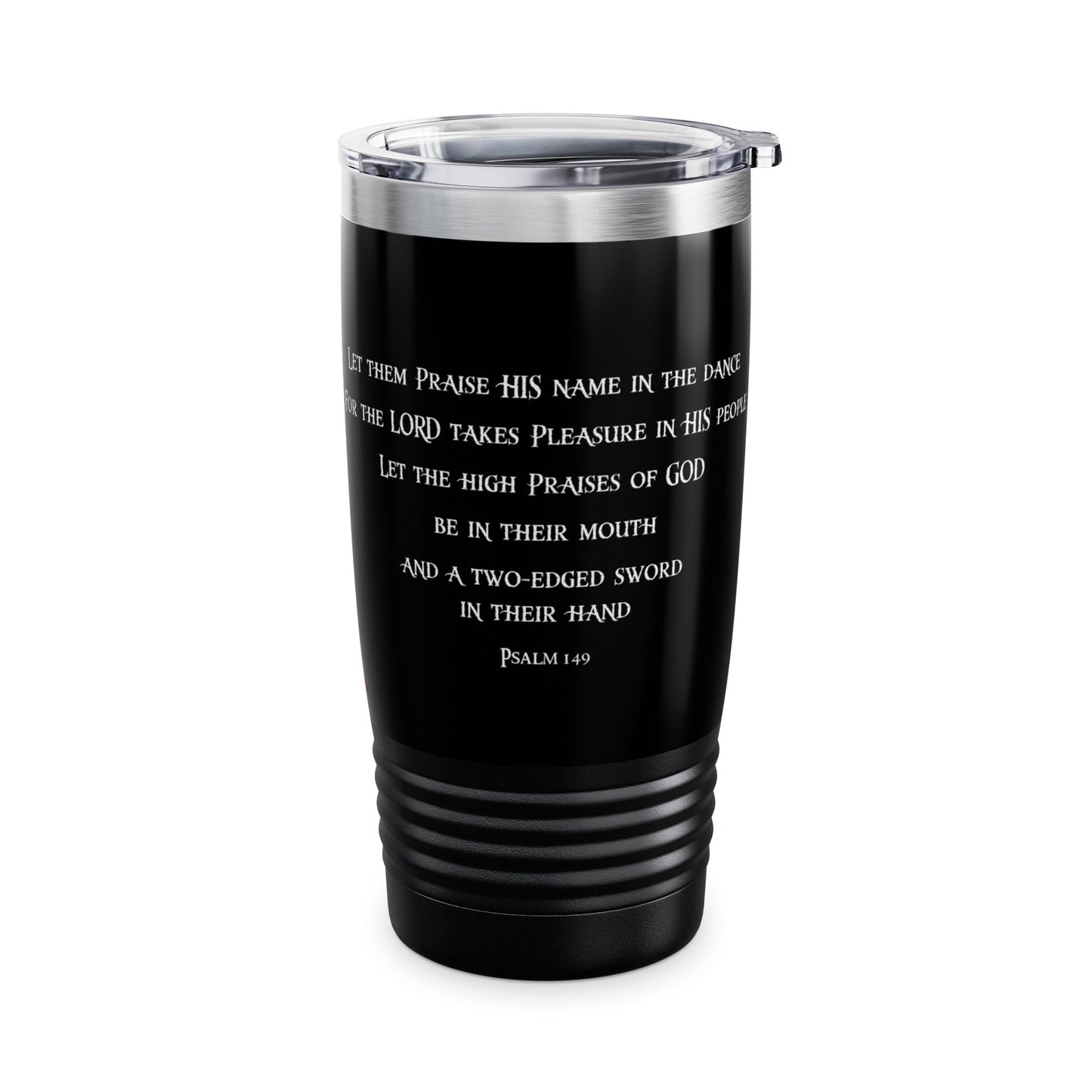 "High Praises of God" Psalm 149 Faith & Fire Warfare Ringneck Tumbler, 20oz