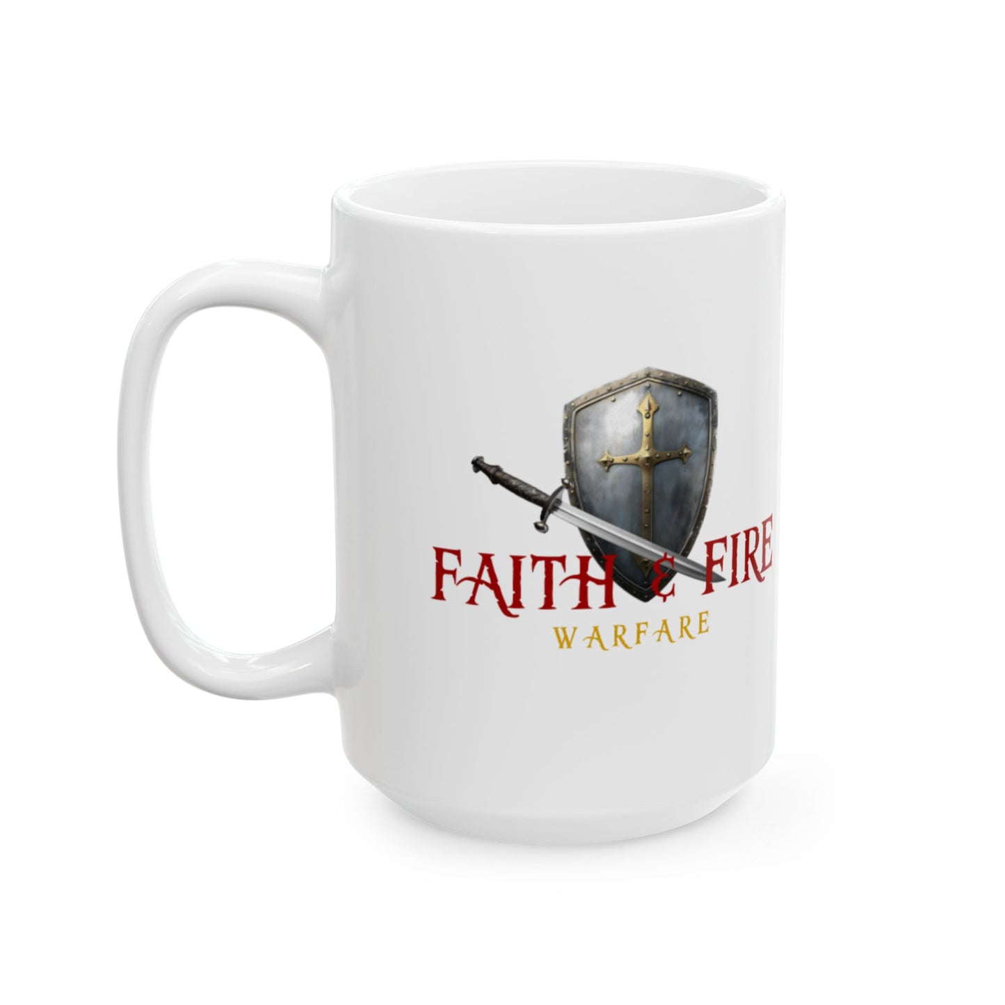 Faith & Fire Warfare Scripture Ephesians 6:10 Ceramic Mug