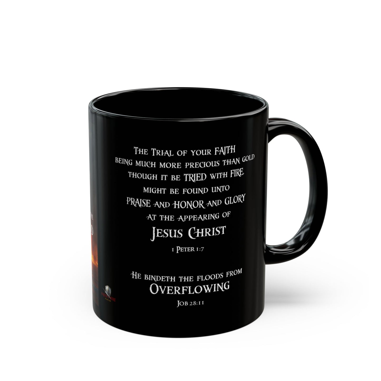 "Through the Fire and Flood" 1 Peter 1:7, Job 28:11 Black Ceramic Mug