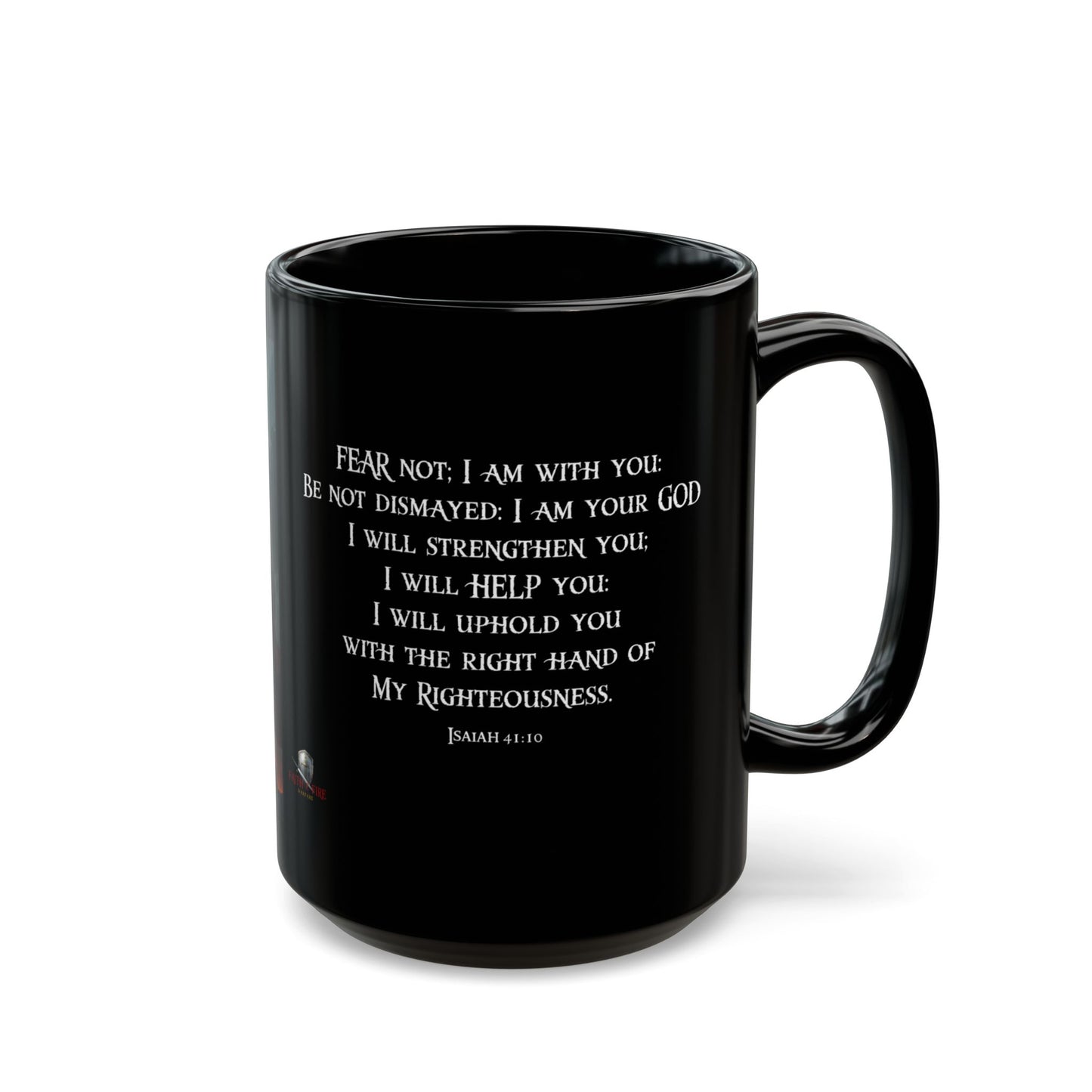 "Fear Not I Am With You" Isaiah 41:10 Scripture Ceramic Black Mug