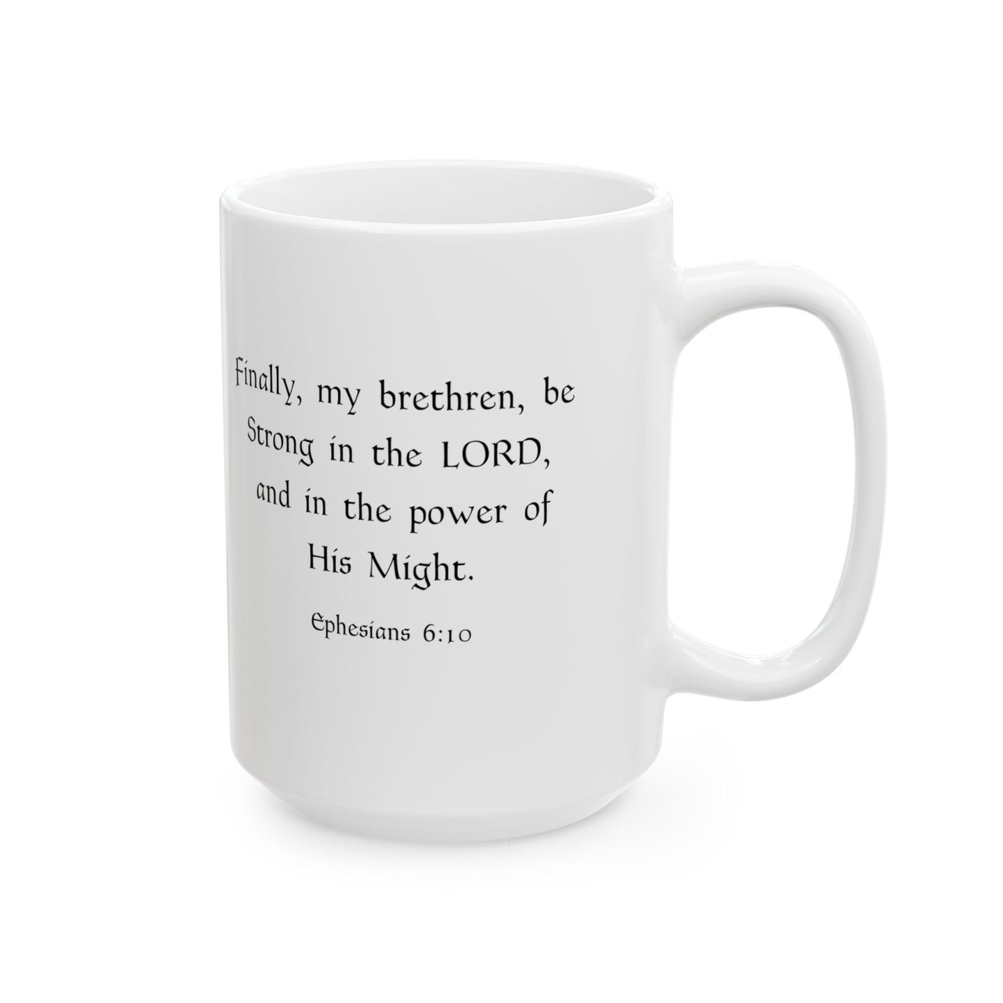 Faith & Fire Warfare Scripture Ephesians 6:10 Ceramic Mug