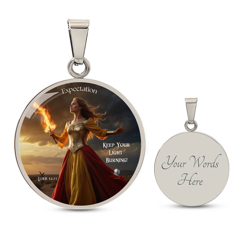 Expectation: Keep Your Light Burning! Luke 12:35 Warrior Women Circle Pendant