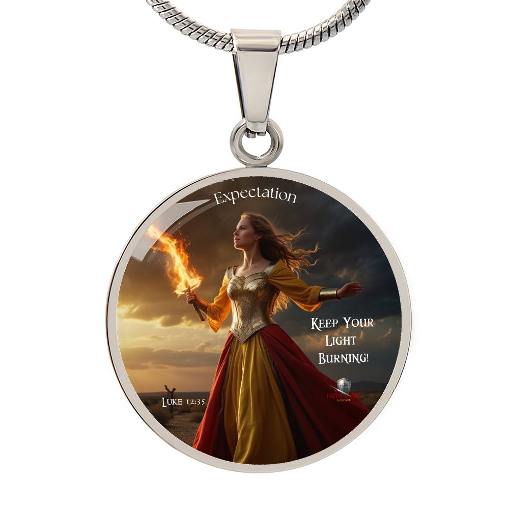 Expectation: Keep Your Light Burning! Luke 12:35 Warrior Women Circle Pendant