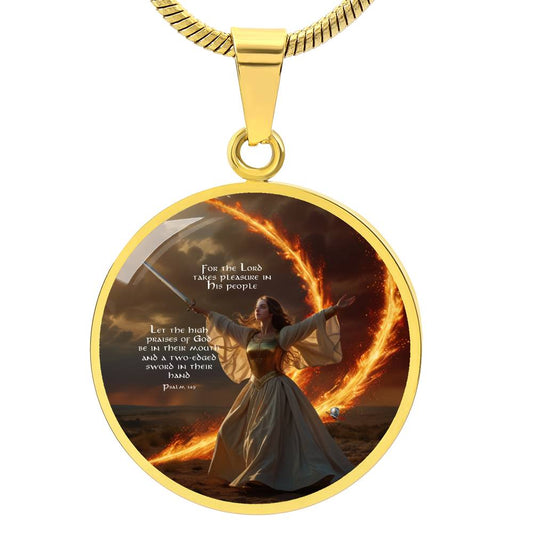 "High Praises of GOD" Psalm 149 Faith & Fire Warfare Circle Pendant