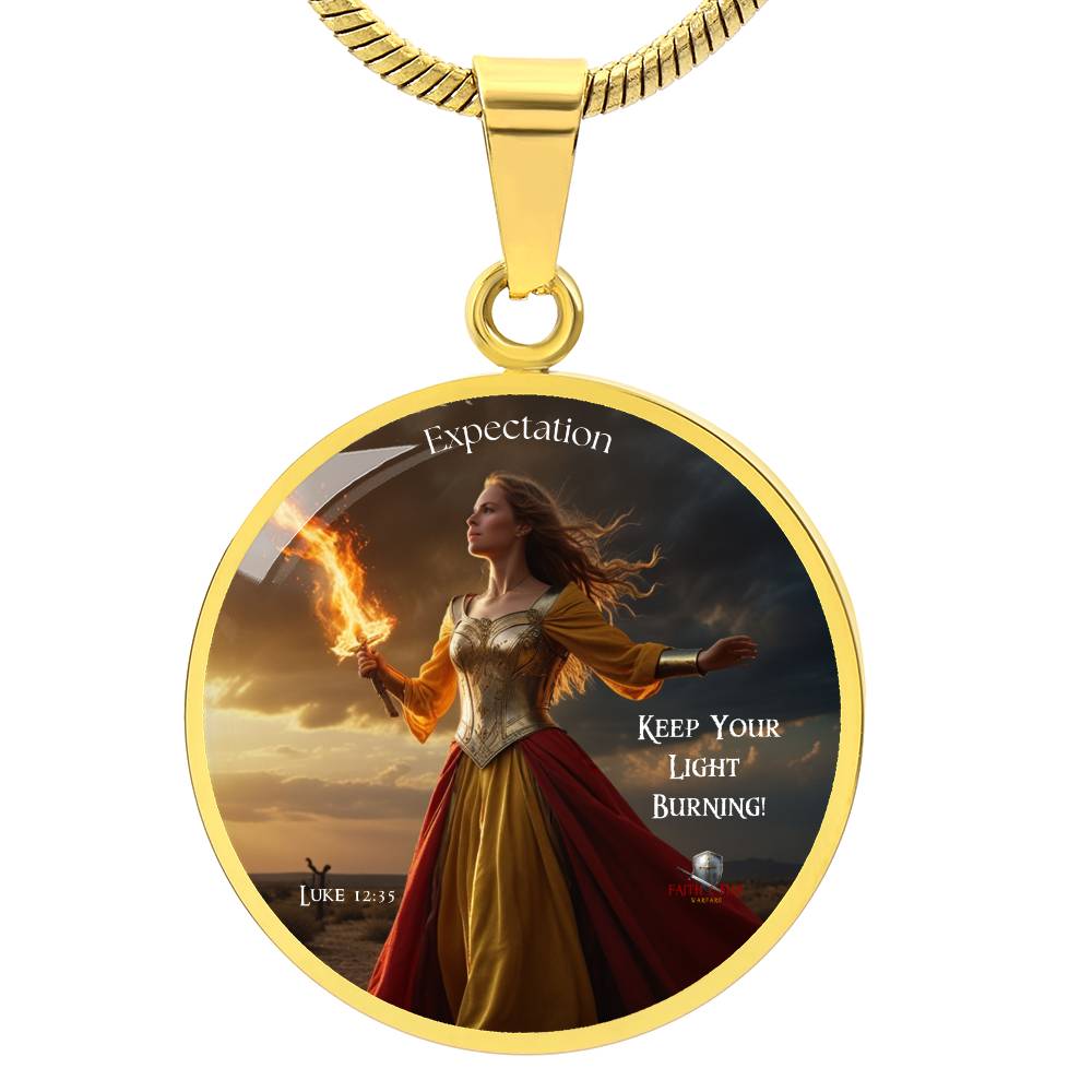 Expectation: Keep Your Light Burning! Luke 12:35 Warrior Women Circle Pendant