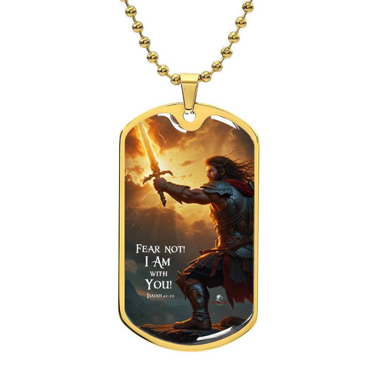 "Fear Not! I Am With You!" Isaiah 41:10 Spiritual Warfare Dog Tag Necklace