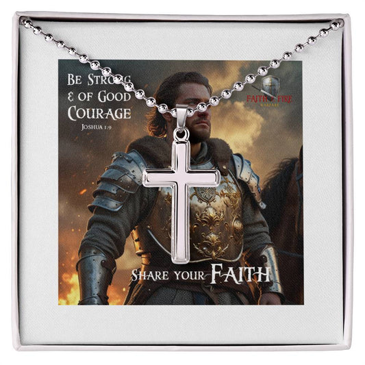 Striking "Be Strong & of Good Courage" Joshua 1:9 Artisan crafted stainless steel Cross Necklace w/Ball Chain